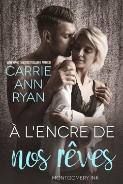 À l'encre de nos rêves (Montgomery Ink, #6.5) (eBook, ePUB) - Ryan, Carrie Ann