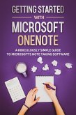 Getting Started With Microsoft OneNote: A Ridiculously Simple Guide to Microsoft's Note Taking Software (eBook, ePUB)