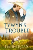 Tywyn's Trouble (Tales from Biders Clump, #5) (eBook, ePUB)