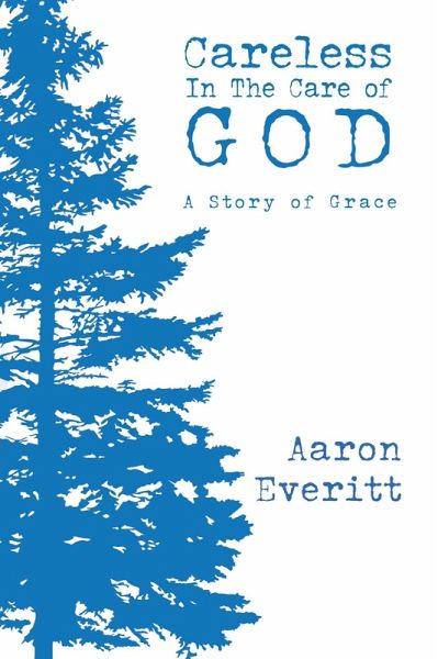 Careless In The Care of God (eBook, ePUB) Careless In The Care of God (eBook, ePUB)