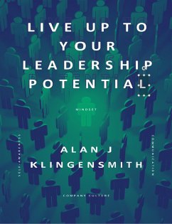 Live Up To Your Leadership Potential (eBook, ePUB) - Klingensmith, Alan