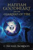 Hannah Goodheart and the Guardian of Time (eBook, ePUB)