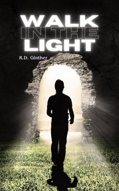 Walk In The Light (eBook, ePUB) - Ginther, R. D.