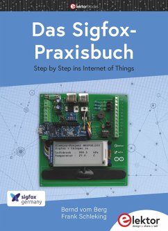 Das Sigfox-Praxisbuch (eBook, PDF) - Berg, Bernd vom; Schleking, Frank