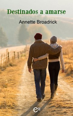 Destinados a amarse (eBook, ePUB) - Broadrick, Annette