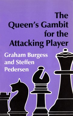 The Queen's Gambit for the Attacking Player (eBook, ePUB) - Burgess, Graham; Pedersen, Steffen