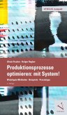 Produktionsprozesse optimieren: mit System! (eBook, PDF) Produktionsprozesse optimieren: mit System! (eBook, PDF)