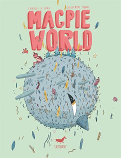 Magpie World (eBook, ePUB) - Díaz, Carlos X.