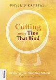 Cutting more Ties That Bind (eBook, ePUB)
