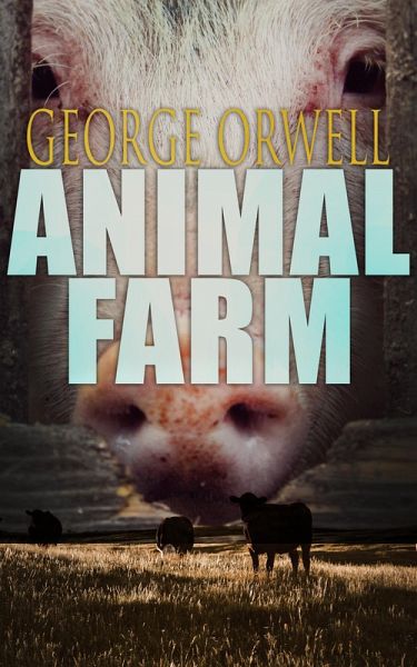Animal Farm (eBook, ePUB) Animal Farm (eBook, ePUB)