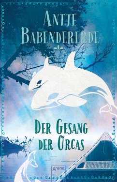 Der Gesang der Orcas (Mängelexemplar) - Babendererde, Antje