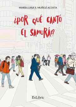 ¿Por qué cantó el samurái? (eBook, ePUB) - Muñoz Acosta, María Luisa S.