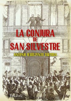 La conjura de San Silvestre (eBook, ePUB) - Pinto Tortosa, Antonio Jesús