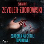 Zbrodnia na Cyrhli Toporowej (MP3-Download)