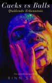 Cucks vs. Bulls: Quälende Erkenntnis (eBook, ePUB) Cucks vs. Bulls: Quälende Erkenntnis (eBook, ePUB)