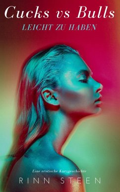 Cover Cucks vs. Bulls: Leicht zu Haben (eBook, ePUB)