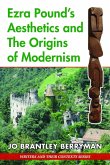 Ezra Pounds Aesthetics and the Origins of Modernism (eBook, ePUB)