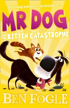 Mr Dog and the Kitten Catastrophe (eBook, ePUB) - Fogle, Ben; Cole, Steve