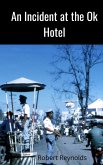An Incident at the Ok Hotel (eBook, ePUB)