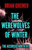 The Werewolves of Winter (The Accursed North, #1) (eBook, ePUB)