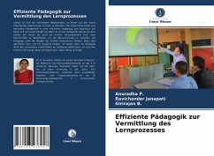 Effiziente Pädagogik zur Vermittlung des Lernprozesses - P., Anuradha;Janapati, Ravichander;B., Girirajan