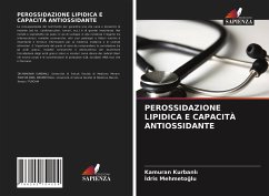 PEROSSIDAZIONE LIPIDICA E CAPACITÀ ANTIOSSIDANTE - Kurbanli, Kamuran;Mehmetoglu, Idris