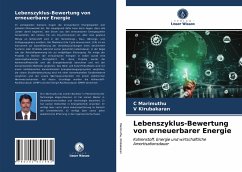 Lebenszyklus-Bewertung von erneuerbarer Energie - Marimuthu, C.;Kirubakaran, V.