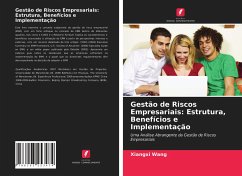 Gestão de Riscos Empresariais: Estrutura, Benefícios e Implementação - Wang, Xiangxi