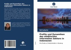 Profile und Dynamiken des städtischen informellen Sektors in Indonesien - Suharto, Edi
