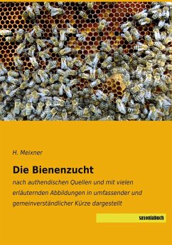 Die Bienenzucht - Meixner, H.