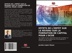 EFFETS DE L'IMPÔT SUR LE REVENU SUR LA FORMATION DE CAPITAL POUR L'OCDE - López Hoyos, Jacobo