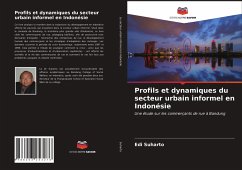 Profils et dynamiques du secteur urbain informel en Indonésie - Suharto, Edi