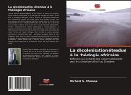 La décolonisation étendue à la théologie africaine