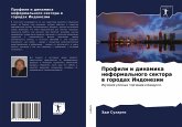 Profili i dinamika neformal'nogo sektora w gorodah Indonezii