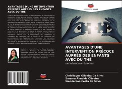 AVANTAGES D'UNE INTERVENTION PRÉCOCE AUPRÈS DES ENFANTS AVEC DU THÉ - Da Silva, Chrisllayne Oliveira;Oliveira, Surama Almeida;Da Silva, Wenderson Costa