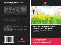 Adesivos termofusíveis com resinas vegetais - Martínez, Luis Manuel;Fernandez, Valeria Elizabeth;de la Osa Gonzalez, Orlando