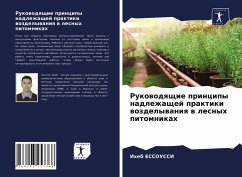 Rukowodqschie principy nadlezhaschej praktiki wozdelywaniq w lesnyh pitomnikah - ESSOUSSI, Iheb