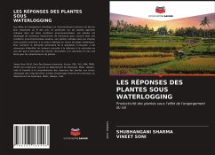 LES RÉPONSES DES PLANTES SOUS WATERLOGGING - Sharma, Shubhangani;Soni, Vineet