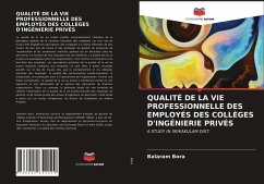 QUALITÉ DE LA VIE PROFESSIONNELLE DES EMPLOYÉS DES COLLÈGES D'INGÉNIERIE PRIVÉS - Bora, Balaram