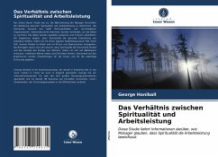 Das Verhältnis zwischen Spiritualität und Arbeitsleistung - Honiball, George