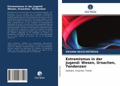 Extremismus in der Jugend: Wesen, Ursachen, Tendenzen - Besschetnova, Oksana