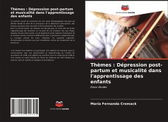 Thèmes : Dépression post-partum et musicalité dans l'apprentissage des enfants - Cromack, Maria Fernanda