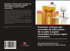 Évolution clinique des procédés de fabrication de la pâte à papier réversible en phase aiguë transitoire - Morales Borroto, Alexander;Rivero López-Chávez, Angélica María