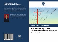 Privatisierungs- und Telekommunikationsreform - Tumbriyantoro, Fathul Kamil