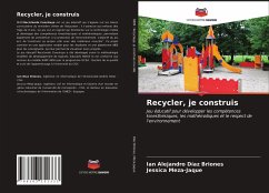 Recycler, je construis - Díaz Briones, Ian Alejandro;Meza-Jaque, Jessica