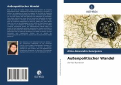 Außenpolitischer Wandel - Georgescu, Alina-Alexandra