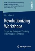 Revolutionizing Workshops Revolutionizing Workshops