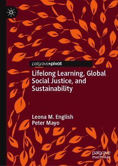 Lifelong Learning, Global Social Justice, and Sustainability (eBook, PDF) - English, Leona M.; Mayo, Peter