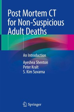 Post Mortem CT for Non-Suspicious Adult Deaths - Shenton, Ayeshea;Kralt, Peter;Suvarna, S. Kim