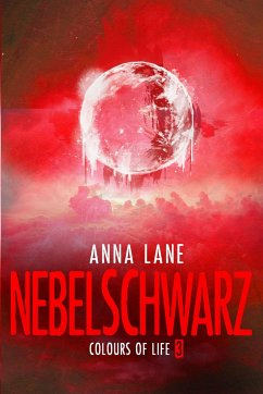 Colours of Life 3: Nebelschwarz - Lane, Anna